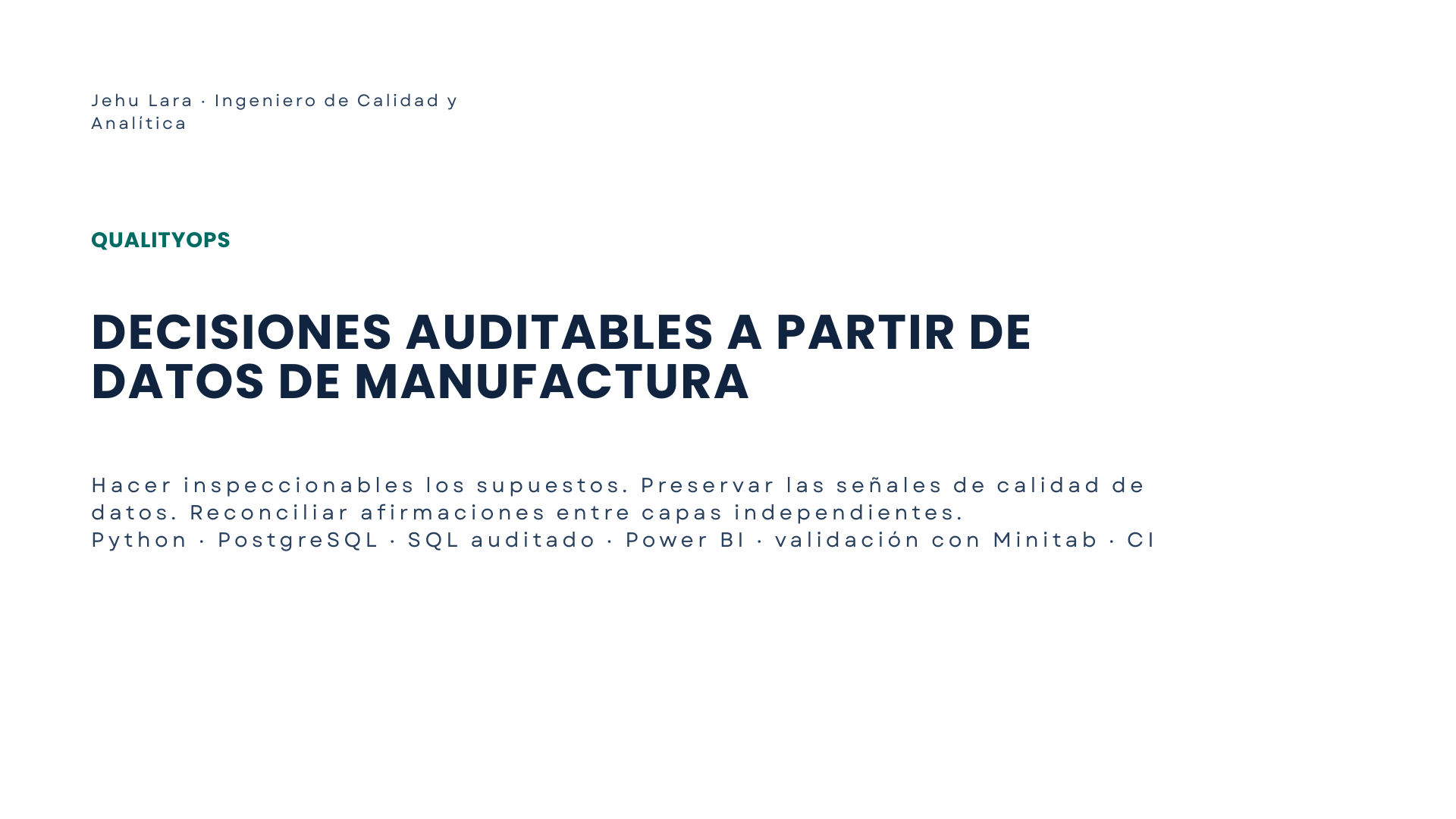 Diapositiva de apertura de QualityOps sobre decisiones auditables a partir de datos de manufactura.